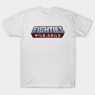 Eighties Wild Child T-Shirt